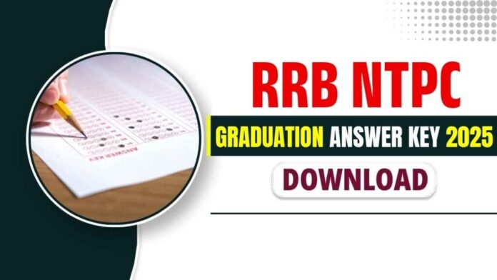 RRB NTPC Answer Key 2025 Released Today
